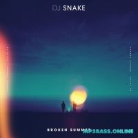 DJ Snake, Max Frost - Broken Summer
