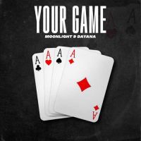 Moonlight, Dayana - Your Game