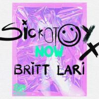 Sickotoy, Britt Lari - Now