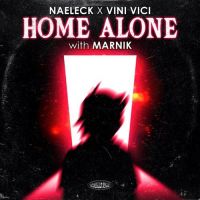 Naeleck, Vini Vici , Marnik - Home Alone