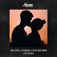 Killteq, D.Hash , Ilya Sechkin - L'ete Indien