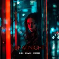 Oneil, Kanvise , Ercodes - Up At Night