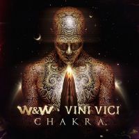 W&W, Vini Vici - Chakra