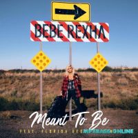 Bebe Rexha, Florida Georgia Line - Meant To Be