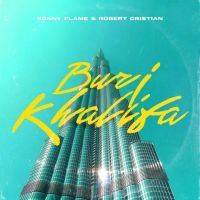 Sonny Flame, Robert Cristian - Burj Khalifa