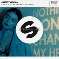 Ummet Ozcan, Laurell - Change My Heart