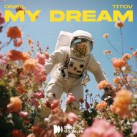 Oneil, Titov - My Dream