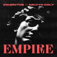 YouNotUs, Kelvyn Colt - Empire