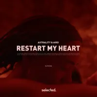 Astrality & Aiko - Restart My Heart (Extended Mix)