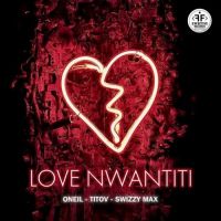 Oneil, Titov , Swizzy Max - Love Nwantiti