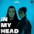 Oneil, Pokaraet - In My Head