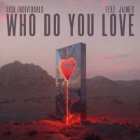 Sick Individuals, Jaimes - Who Do You Love
